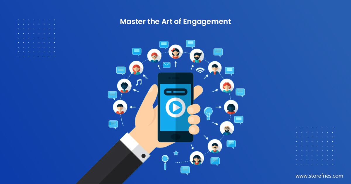 Master the art of engagement