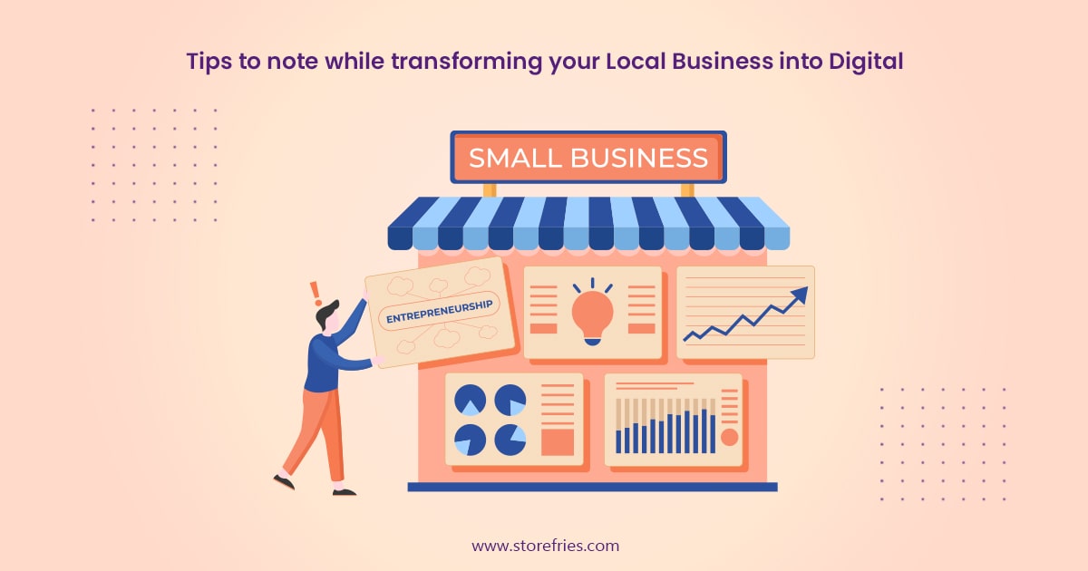 Tips to note while transforming your local business into digital