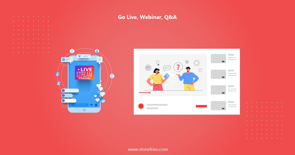 Go live, webinar, Q&A